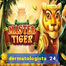 dermatologista 24 horas sp